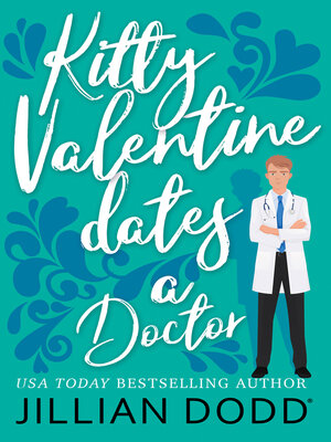 cover image of Kitty Valentine Dates a Doctor